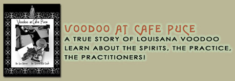 Voodoo At Cafe Puce - A true story of Louisiana Voodoo
